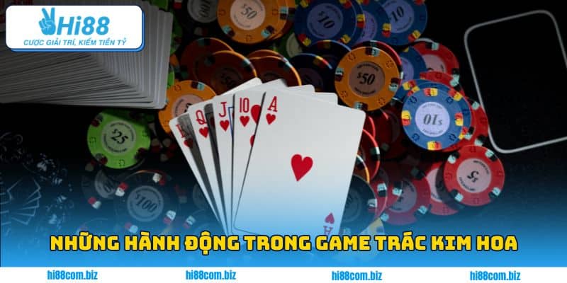 Những hành động trong game Trác Kim Hoa